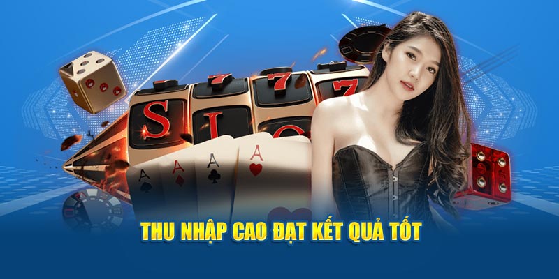 Thu nhập cao đạt kết quả tốt