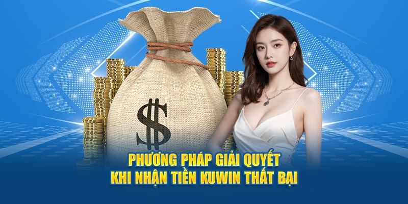 Từng bước rút tiền Kuwin siêu đơn giản